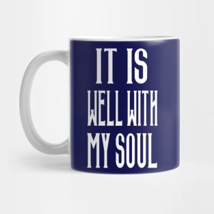 It Is Well With My Soul Mug